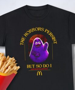 The Horrors Persist But So Do I Grimace T-Shirt