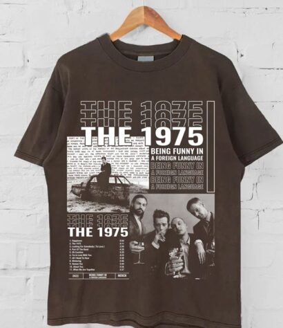 The 1975 Being Funny in a Foreign Language Tracklist tshirt, The 1975 Tour Shirt