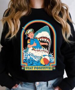 Stay Positive Shirt