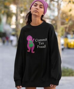 Commit Tax Fraud Shirt