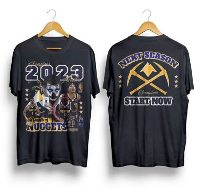 Nuggets Basketball Champs 2023 Shirt, Nuggets Next Season Champions Start Now T-Shirt