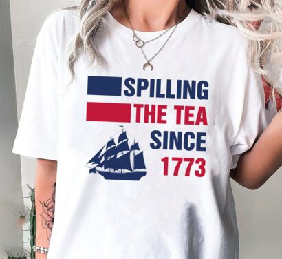 Spilling The Tea Since 1773 Shirt, 4th Of July Shirt, Usa Shirt