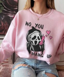 Ghost Face Shirt, Scream No You Hang Up T-Shirt, Ghostface Hoodie
