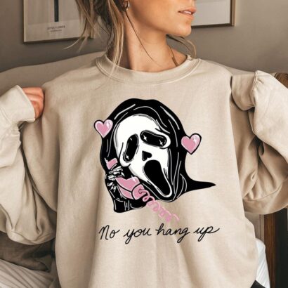 No You Hang Up Sweatshirt,Ghostface Valentine Shirt