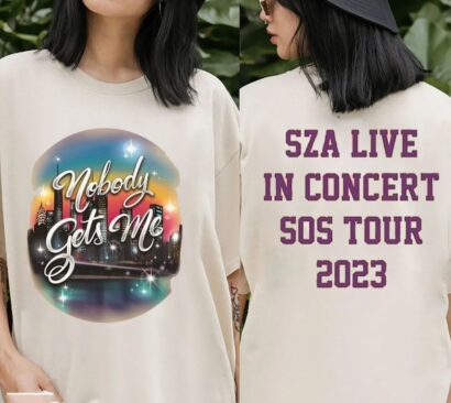 SZA Tour Shirt, Sos Tour 2023 Shirt, Nobody Gets Me SZA Live In Concert Sos Tour 2023 Tee