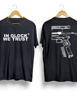 In Glock We Trust T-shirt, Funny Gun Tee Shirt