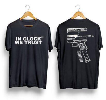 In Glock We Trust T-shirt, Funny Gun Tee Shirt