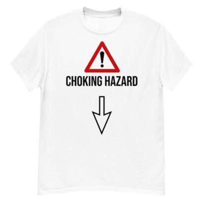 Choking Hazard Shirt