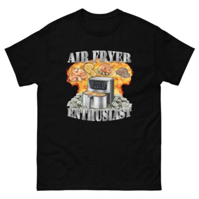 Air Fryer Enthusiast Shirt - Oddly Specific Meme T-Shirt