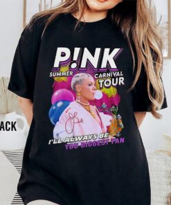 Pink Summer Carnival Tour 2023 Shirt, I’ll Always Be Your Biggest Fan Shirt