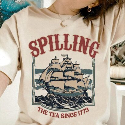 Spilling the Tea Since 1773 Shirt, Funny Fourth of July Shirt, Fourth of July Apparel Tee