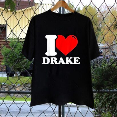 I love Drake T-Shirt