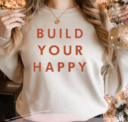 Comfort Colors Build Your Happy T-Shirt