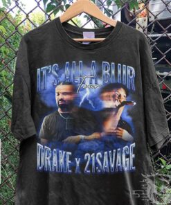 Drake 21 Savage Rap Shirt, Drake It's All A Blur Tour 2023, Drake t shirt