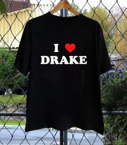 I Love Drake T-Shirt, I Love Drake, Drake Shirt, Drake Tour, Drake Merch