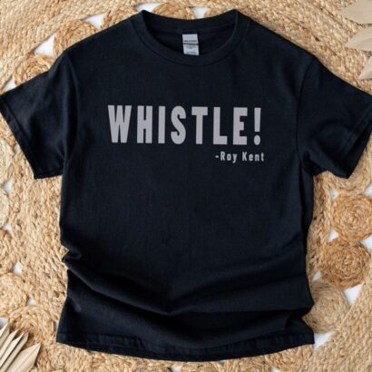 Whistle Roy Kent Soccer T-Shirt, Whistle Shirt