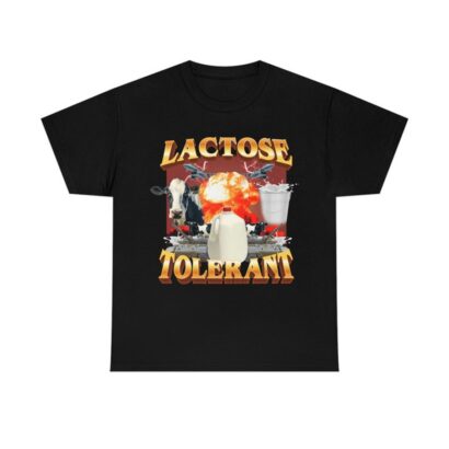 Lactose Tolerant shirt, Lactose Tolerant tshirt