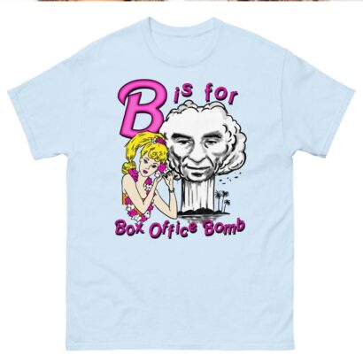 B Is For Box Office Bomb tshirt, Barbie tshirt