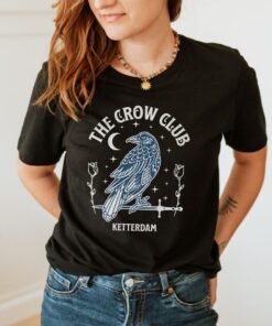 Six of Crows Shirt, No Mourners Shirt, Ketterdam Crow Club Tee