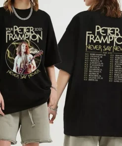 Peter Frampton 2023 Tour Never Say Never Tour Tshirt, Peter Frampton Tour 2023 Shirt, Peter Frampton tshirt