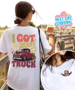 Heart Like A Truck Shirt, I Got A Heart Like A Truck Shirt, Country Music Shirt, Western Shirt, Truck Shirt, Cowgirl Sweatshirt