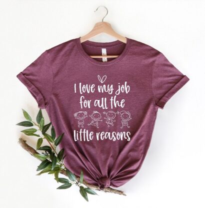 Back To School Shirt, I Love My Job For All The Little Reasons Shirt