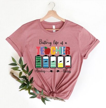 Battery Of Life A Teacher Shirt, Funny Teacher Shirt,back To School Shirt