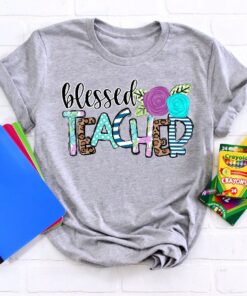 Blessed Teacher Inspirational Shirts, Back To School Shirt, First Grade Teacher Shirts