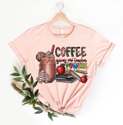 Coffee Gives Me Teacher Powers T-shirt, Teacher Shirt, Teacher Gift, Teacher Life