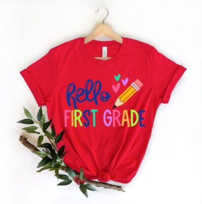 Hello First Grade Shirt, Back To School Shirt, Team Teacher Shirt