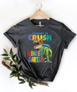 Im Ready To Crush Kinder Garden Shirt, First Kindergarten Shirt