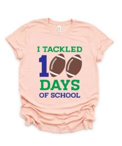 I Tackled 100 Days Of School, Teacher Shirt, 100 Days Of School Shirt