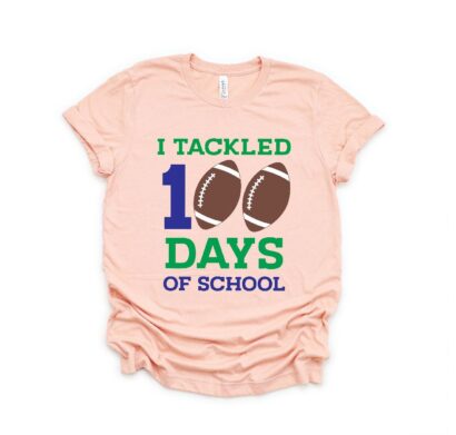 I Tackled 100 Days Of School, Teacher Shirt, 100 Days Of School Shirt