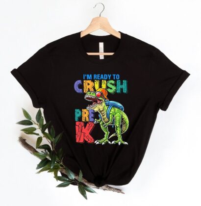 Im Ready To Crush Pre-k Shirt, First Day Of School Shirt