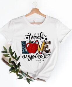 Teach Love Inspire Shirt, Back To School Shirt, Inspirational Teacher Shirts