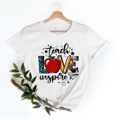 Teach Love Inspire Shirt, Back To School Shirt, Inspirational Teacher Shirts