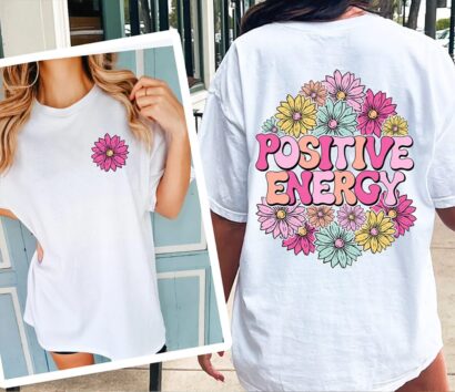 Positive Energy tshirt, Self love tshirt, Inspirational tshirt, Kindness tshirt, retro flower tshirt