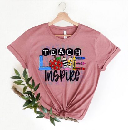 Inspirational Teacher Shirts, Teach Love Inspire Shirt