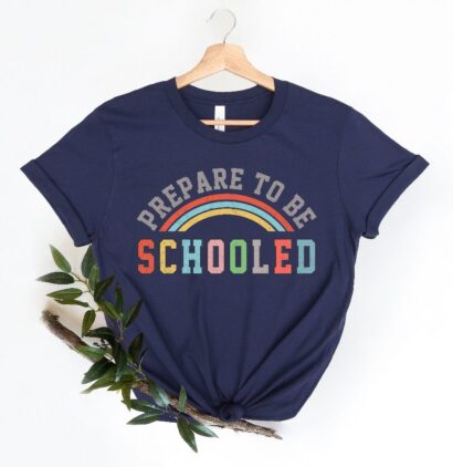 Prepare To Be Schooled Shirts, Teach Love Inspire Shirt, Back To School Shirt