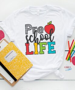 Preschool Life Shirts, Back To School Shirt, First Grade Teacher Shirts