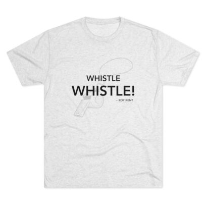 Whistle Roy Kent Shirt, Ted Lasso Shirt, Roy Kent Ted Lasso