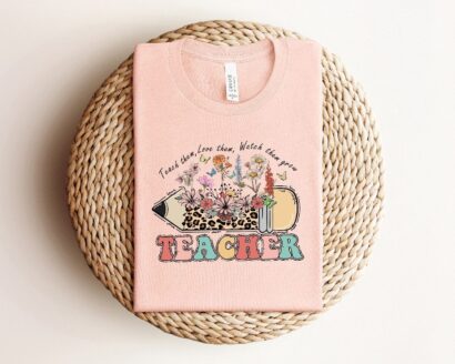 Teach Them Love Them Watch Them Grow Shirt, Preschool Teacher Gift Shirt