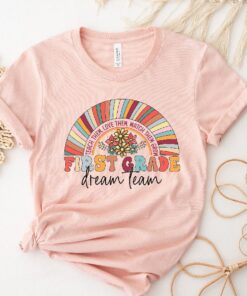 First Grade Rainbow Dream Team Shirt, 2022 Funny First Day Of School Shirt