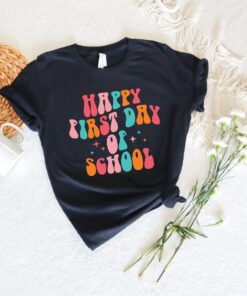 Happy First Day Of School Colorful Shir, 2022 First Day Of School, Back To School Shirt