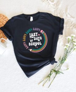 Happy Last Day Of School Shirt, Teacher Appreciation Gift, Summer Break Shirt