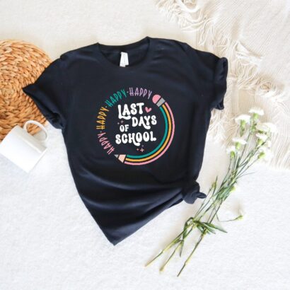 Happy Last Day Of School Shirt, Teacher Appreciation Gift, Summer Break Shirt