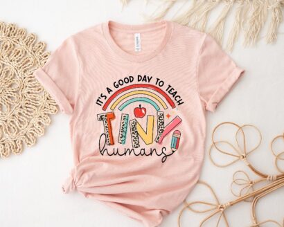 It's A Good Day To Teach Tiny Humans Shirt, Preschool Teacher Shirt, Back To School Shirt