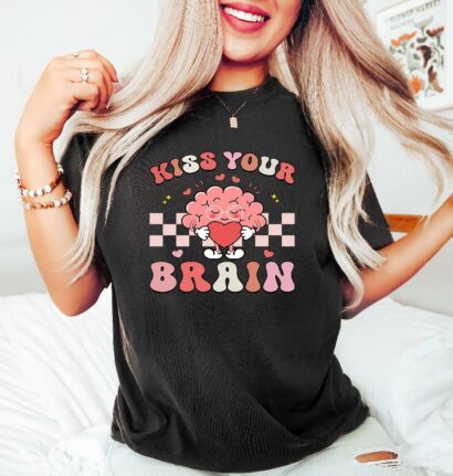 Kiss Your Brain Custom Shirt, Teacher Shirts, Teacher Appreciation Shirt