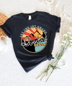 Let The 1st Grade Adventure Begin Shirt, Happy First Day Of School Shirt