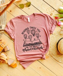 Reading Takes You On The Greatest Adventures Shirt, Read Book Tee